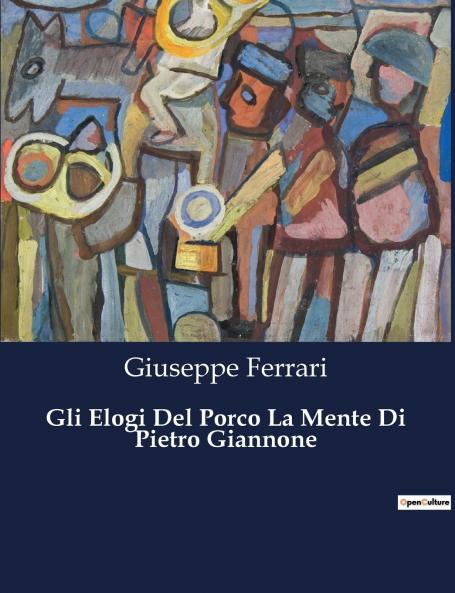 Gli Elogi Del Porco La Mente Di Pietro Giannone