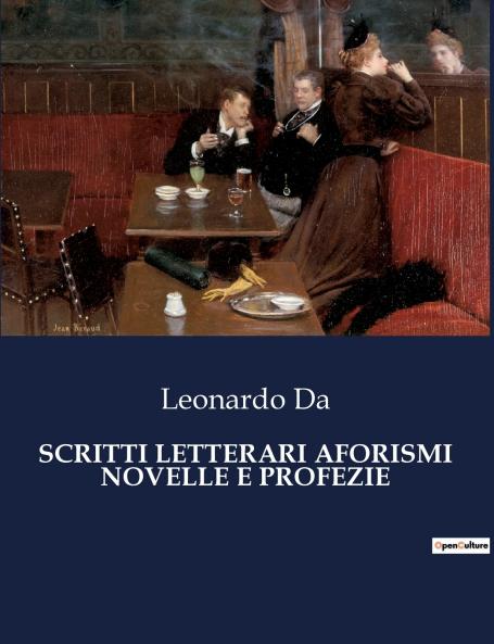 SCRITTI LETTERARI AFORISMI NOVELLE E PROFEZIE