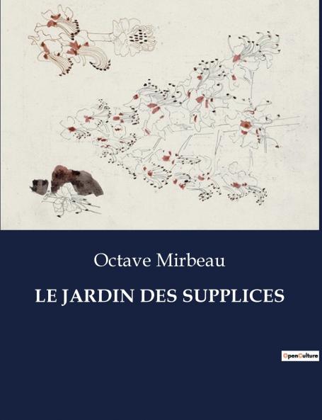 LE JARDIN DES SUPPLICES