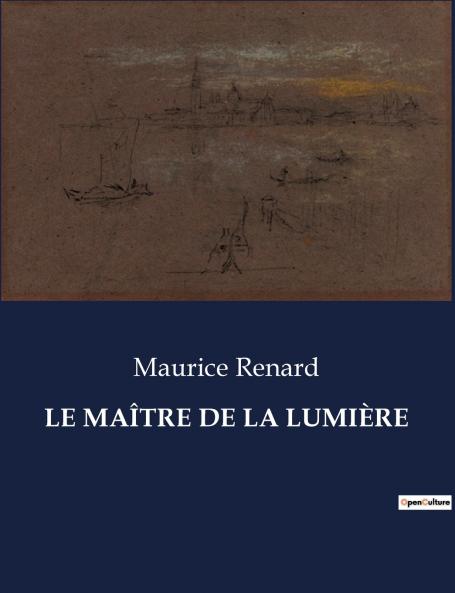 LE MAÎTRE DE LA LUMIÈRE
