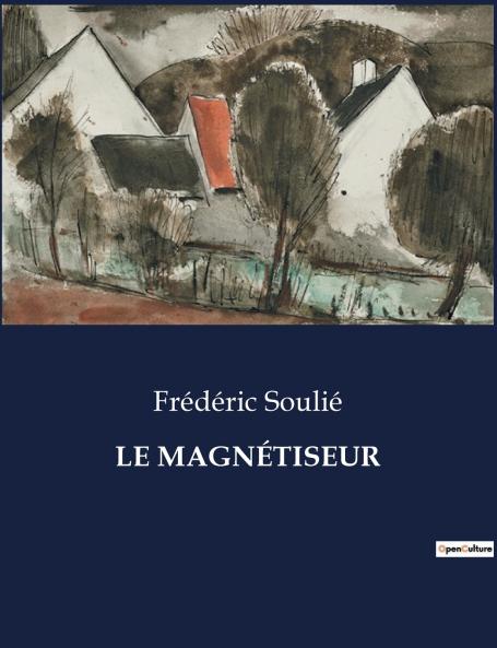 LE MAGNÉTISEUR