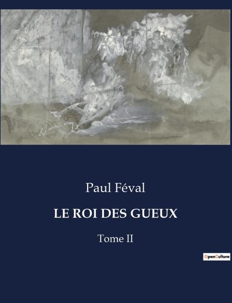 LE ROI DES GUEUX