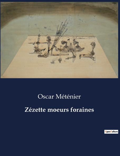 Zézette moeurs foraines