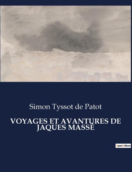 VOYAGES ET AVANTURES DE JAQUES MASSÉ