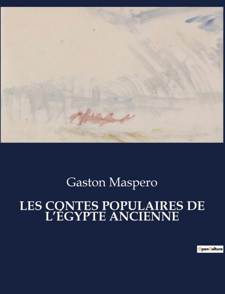 LES CONTES POPULAIRES DE L'ÉGYPTE ANCIENNE