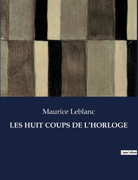 LES HUIT COUPS DE L'HORLOGE