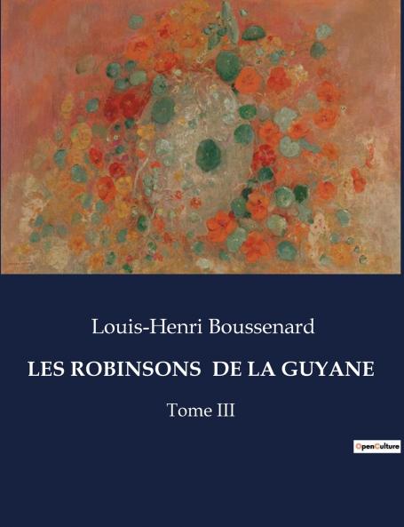 LES ROBINSONS  DE LA GUYANE