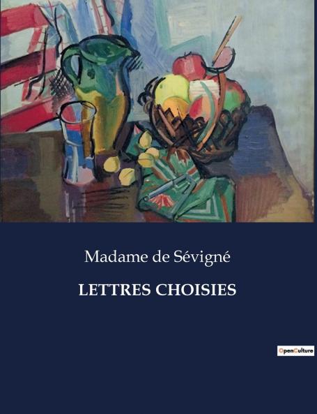 LETTRES CHOISIES