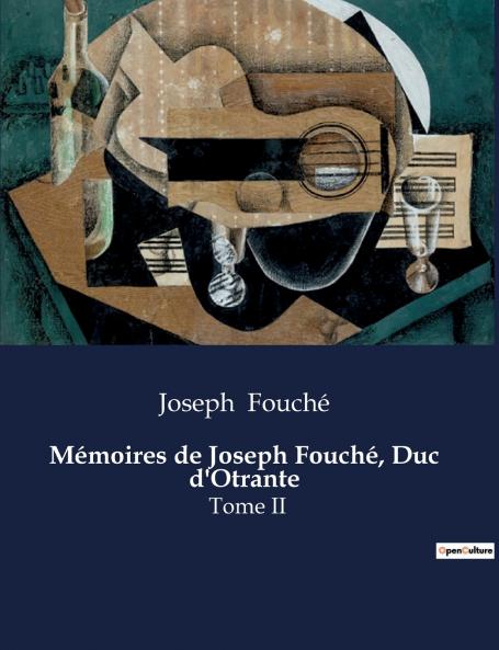 Mémoires de Joseph Fouché Duc  d'Otrante