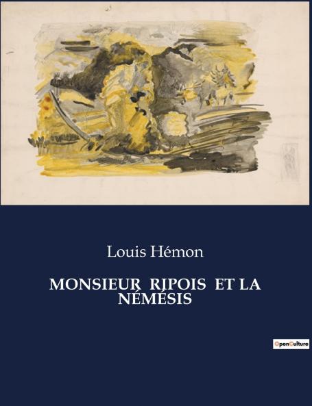 MONSIEUR  RIPOIS  ET LA NÉMÉSIS