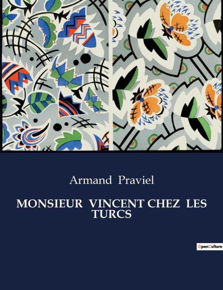 MONSIEUR  VINCENT CHEZ  LES TURCS