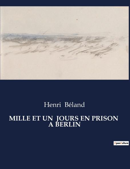 MILLE ET UN JOURS EN PRISON  A BERLIN