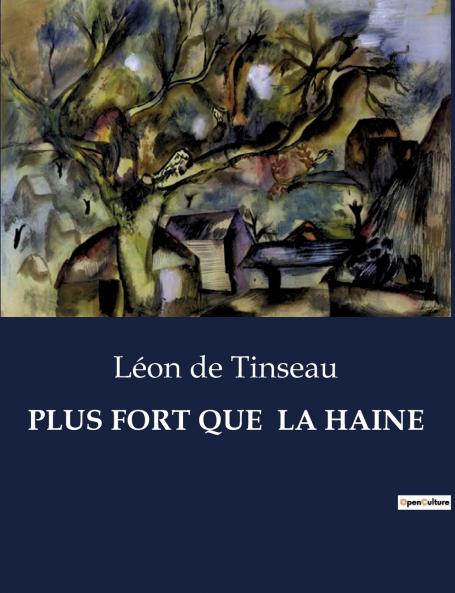 PLUS FORT QUE  LA HAINE