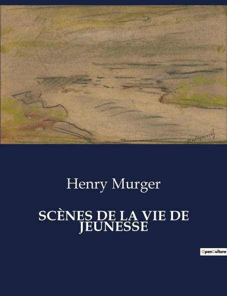 SCÈNES DE LA VIE DE JEUNESSE