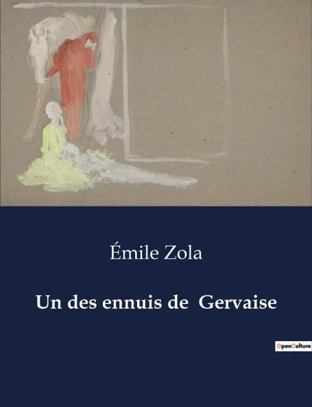 Un des ennuis de  Gervaise