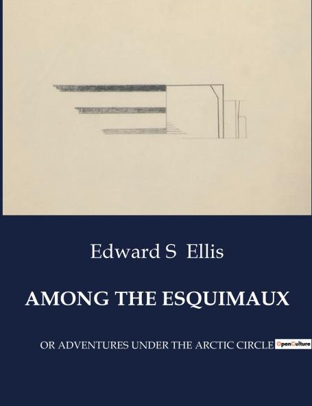 AMONG THE ESQUIMAUX