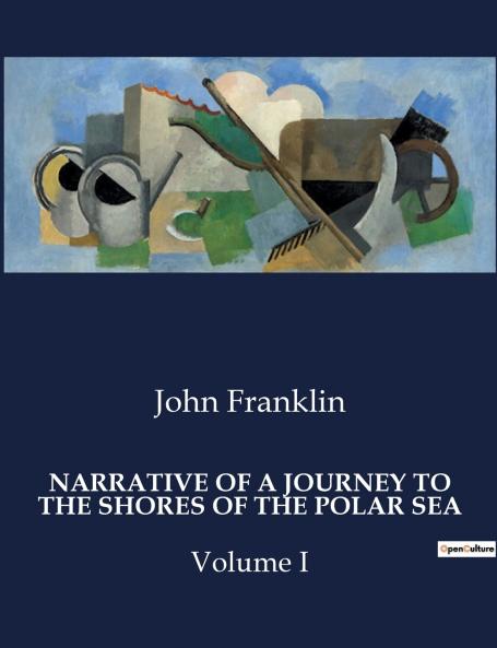 NARRATIVE OF A JOURNEY TO THE SHORES OF THE POLAR SEA