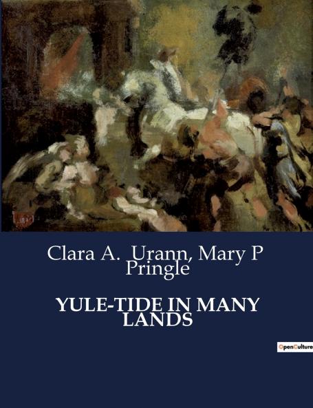 YULE-TIDE IN MANY LANDS