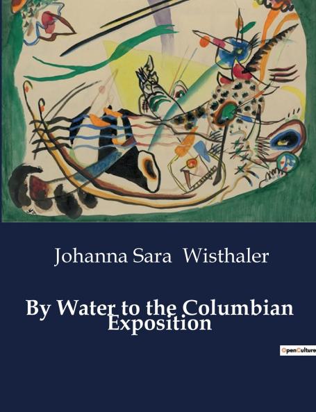 By Water to the Columbian Exposition
