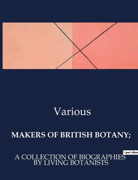 MAKERS OF BRITISH BOTANY;