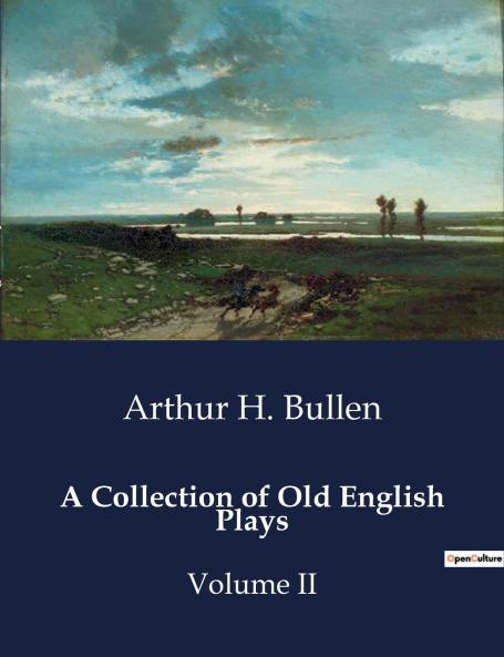 A Collection of Old English Plays