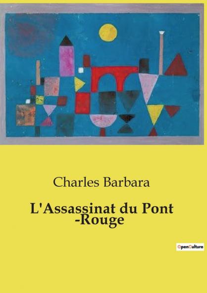 L'Assassinat du Pont ­Rouge