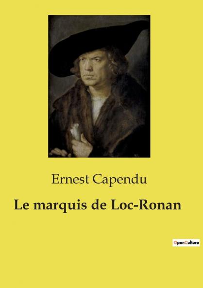 Le marquis de Loc­Ronan