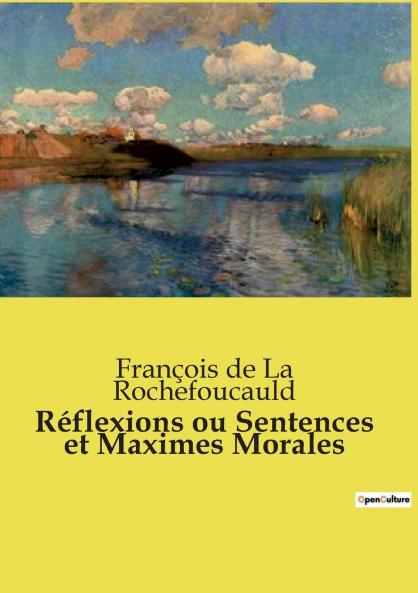 Réflexions ou Sentences et Maximes Morales