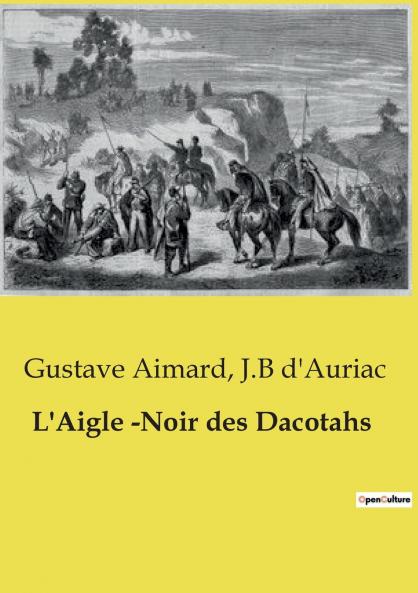 L'Aigle ­Noir des Dacotahs