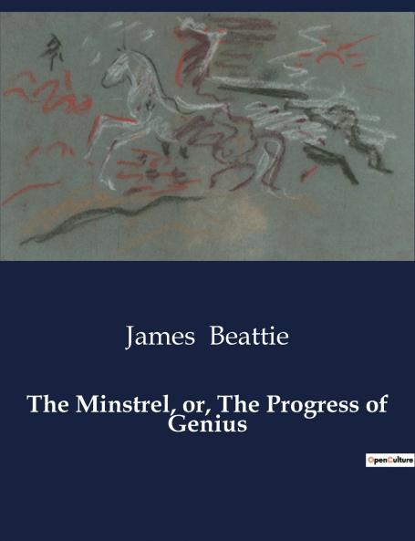 The Minstrel or The Progress of Genius