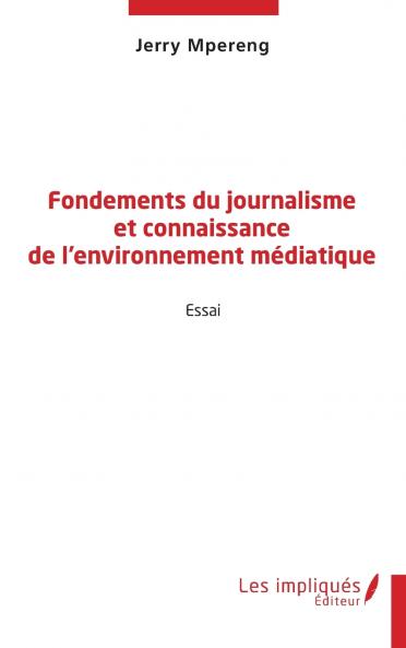 Fondements du journalisme et connaissance de l'environnement médiatique
