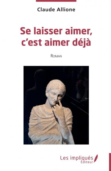 Se laisser aimer c'est aimer déjà