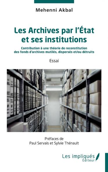 Les Archives par l'État et ses institutions