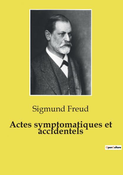 Actes symptomatiques et accidentels