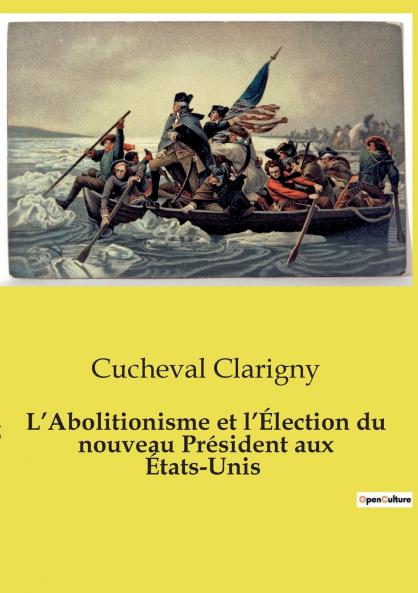 L'Abolitionisme et l'Élection du nouveau Président aux États-Unis