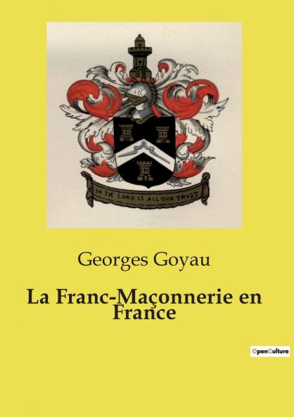 La Franc-Maçonnerie en France