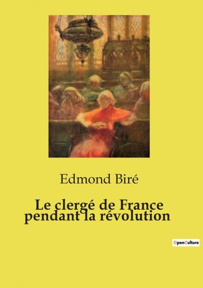 Le clergé de France pendant la révolution