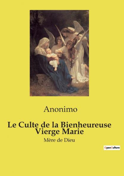 Le Culte de la Bienheureuse Vierge Marie