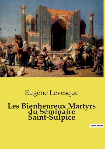 Les Bienheureux Martyrs du Séminaire Saint-Sulpice