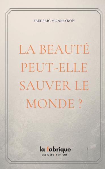 La Beauté peut-elle sauver Le monde ?