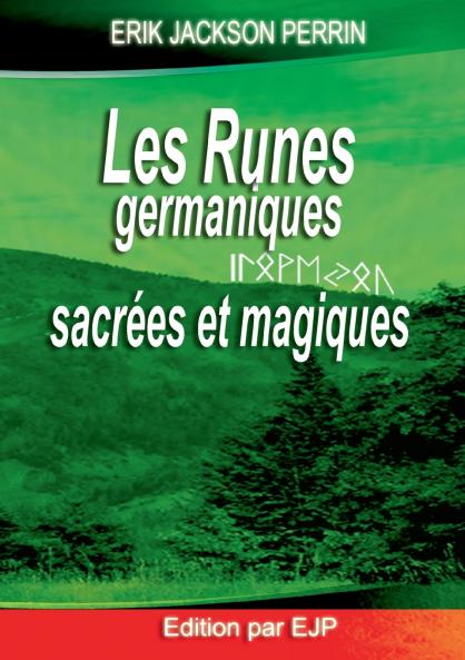 Les runes germaniques sacrées et magiques