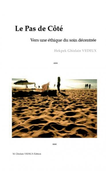 Le Pas de Côté - Vers une éthique du soin décentrée