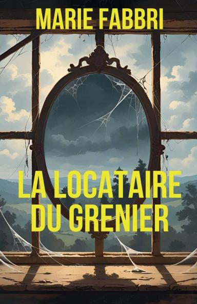 LA LOCATAIRE DU GRENIER
