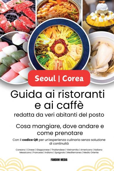 Guida ai ristoranti e ai caffè di Seoul | Corea redatta da veri abitanti del posto