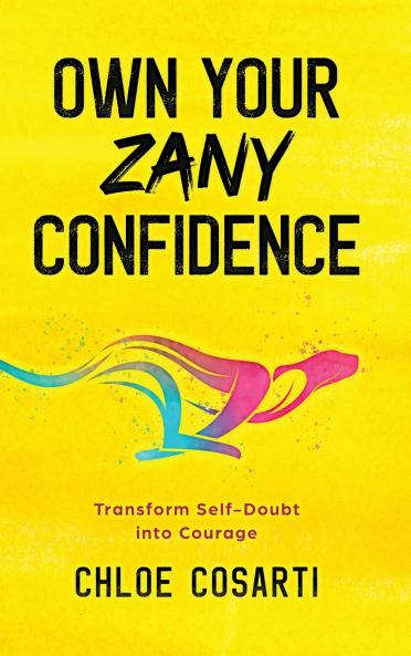 Own Your Zany Confidence