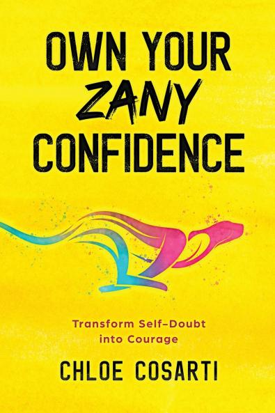Own Your Zany Confidence