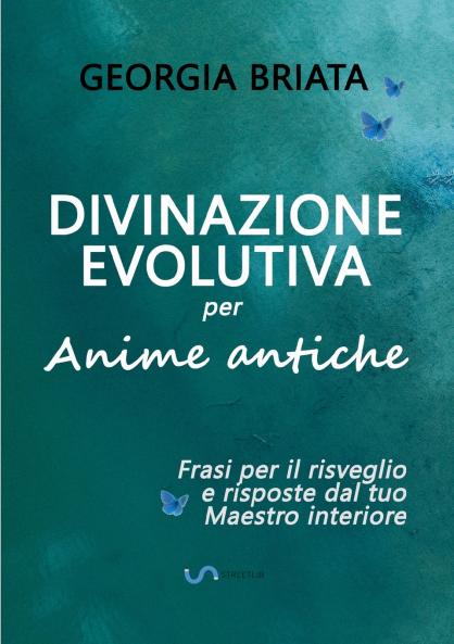 Divinazione Evolutiva per Anime antiche - Frasi per il risveglio e risposte dal tuo Maestro interiore