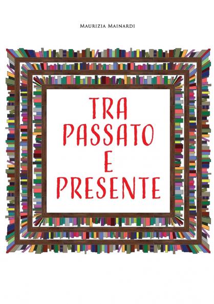 Tra passato e presente