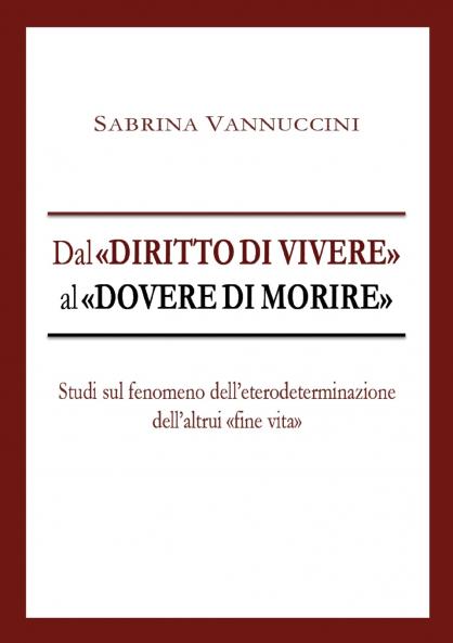 Dal diritto di vivere al dovere di morire