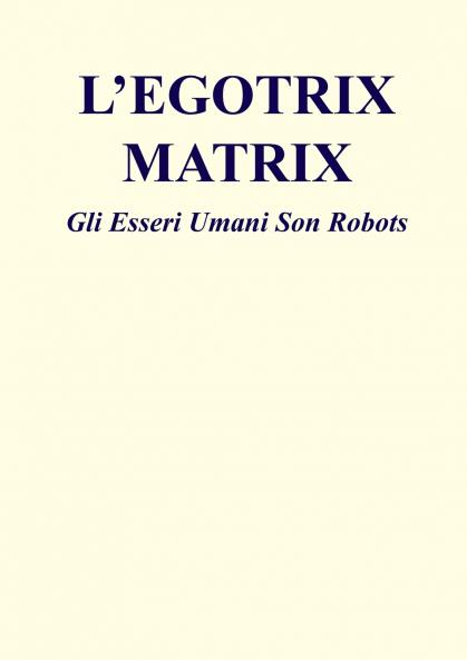 L'EGOTRIX MATRIX